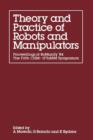 Theory and Practice of Robots and Manipulators : Proceedings of RoManSy '84: The Fifth CISM - IFToMM Symposium - Book