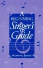 Beginning Singer's Guide - eBook