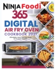 Ninja Foodi Digital Air Fry Oven Cookbook 2021 : New Tasty Ninja Foodi Smart XL Grill Recipes for Beginners and Advanced Users - Book
