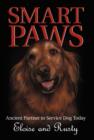 Smart Paws : Ancient Partner to Service Dog Today - Book