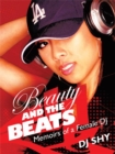Beauty and the Beats : Memoirs of a Female Dj - eBook