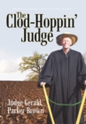 The Clod-Hoppin' Judge : Memoirs of Judge Gerald Parker Brown - eBook