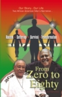 From Zero to Eighty : Two African American Men'S Narrative of Racism, Suffering, Survival, and Transformation - eBook