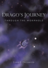Drago'S Journey : Through the Wormhole - eBook