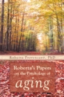 Roberta'S Papers on the Psychology of Aging - eBook