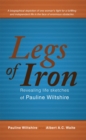 Legs of Iron : Revealing Life Sketches of Pauline Wiltshire - eBook