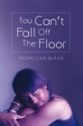 You Can't Fall off the Floor - eBook