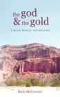 The God and the Gold : A Hays McKay Adventure - Book