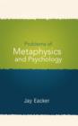 Problems of Metaphysics and Psychology - Book