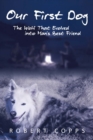Our First Dog : The Wolf That Evolved into Man'S Best Friend - eBook