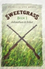 Sweetgrass: Book I : Johnathan and Esher - eBook
