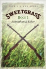 Sweetgrass : Book I: Johnathan and Esher - Book