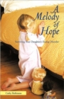 A Melody of Hope : Surviving Your Daughter's Eating Disorder - Book