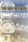 The Song of Sarah : Poverty and Plenty, Grit and Grace, Wit and Wisdom - Book