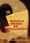 "Should Obama Be Impeached?" : "Taking Back America - II" - Book