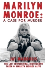 Marilyn Monroe : A Case for Murder - Book