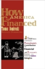 How America Was Financed : The True Story of Northeastern Pennsylvania's Contribution to the Financial and Economic Greatness of the United States of America - Book