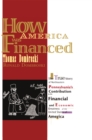 How America Was Financed : The True Story of Northeastern Pennsylvania's Contribution to the Financial and Economic Greatness of the United States of America - eBook