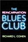The Reincarnation Blues Club - Book