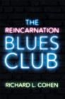 The Reincarnation Blues Club - eBook
