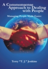 A Commonsense Approach to Dealing with People : Managing People Made Easier - eBook