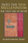 Into the New Millennium : New Jersey and the Nation - eBook