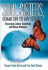 Soul Sisters, Come on to My House : Discussing Cultural Sensitivity and Human Kindness - Book