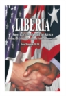 Liberia : America's Footprint in Africa: Making the Cultural, Social, and Political Connections - Book