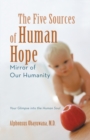The Five Sources of Human Hope : Mirror of Our Humanity - eBook