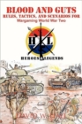 Blood and Guts : Rules, Tactics, and Scenarios for Wargaming World War Two - Book