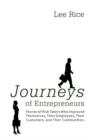 Journeys of Entrepreneurs : Stories of Risk Takers Who Improved Themselves, Their Employees, Their Customers, and Their Communities - Book