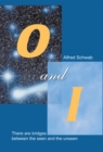 O and I : There Are Bridges Between the Seen and the Unseen - eBook