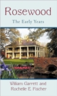Rosewood : The Early Years - Book
