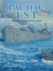 Pacific Lst 791 : A Gallant Ship and Her Hardworking Coast Guard Crew at the Invasion of Okinawa - eBook