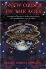 A New Order of the Ages : Volume One: A Metaphysical Blueprint of Reality and an Expose on Powerful Reptilian/Aryan Bloodlines - Book