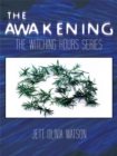 The Awakening : Book 1: the Witching Hour Series - eBook
