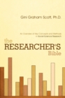 The Researcher's Bible : An Overview of Key Concepts and Methods in Social Science Research - Book