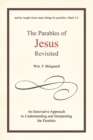The Parables of Jesus Revisited : An Innovative Approach to Understanding and Interpreting the Parables - eBook