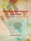 Mantras and Musical Solutions : Imaginative Chemistry and Transformative Intent - eBook