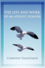 The Life and Work of an Atheist Pioneer - Book