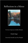Reflections in a Mirror : The Nature of Appearance in Buddhist Philosophy - Book