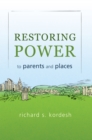 Restoring Power to Parents and Places - eBook