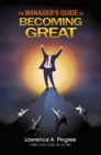 The Manager's Guide to Becoming Great - eBook