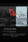 Out of the Fire & Into the Light - Book
