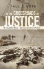 At the Crossroads of Justice : My Lai and Son Thang-American Atrocities in Vietnam - Book