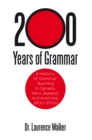 200 Years of Grammar : A History of Grammar Teaching in Canada, New Zealand, and Australia, 1800-2000 - eBook
