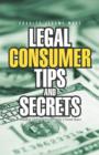 Legal Consumer Tips and Secrets : Avoiding Debtors' Prison in the United States - Book