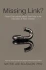 Missing Link? : Parent Discussions about Their Role in the Education of Their Children - Book