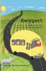 Swygert : Growing up in the Middle of Nowhere in a Little Town Nobody Ever Heard Of - eBook
