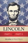 Lincoln Part I & Part Ii : Two Plays by Robert Manns - eBook